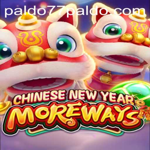 Exploring CHINESENEWYEARMOREWAYS: A Captivating Gaming Experience with PALDO77