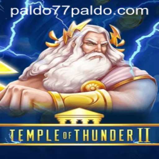 Temple of Thunder II - A New Gaming Era with PALDO77